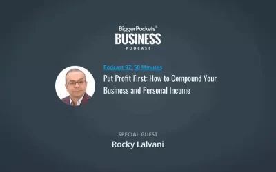 BiggerPockets Business Podcast 97: Put Profit First: How to Compound Your Business and Personal Income