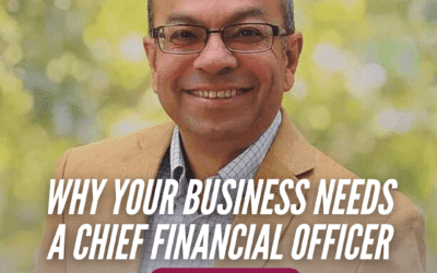 Why Your Business Needs A Chief Financial Officer